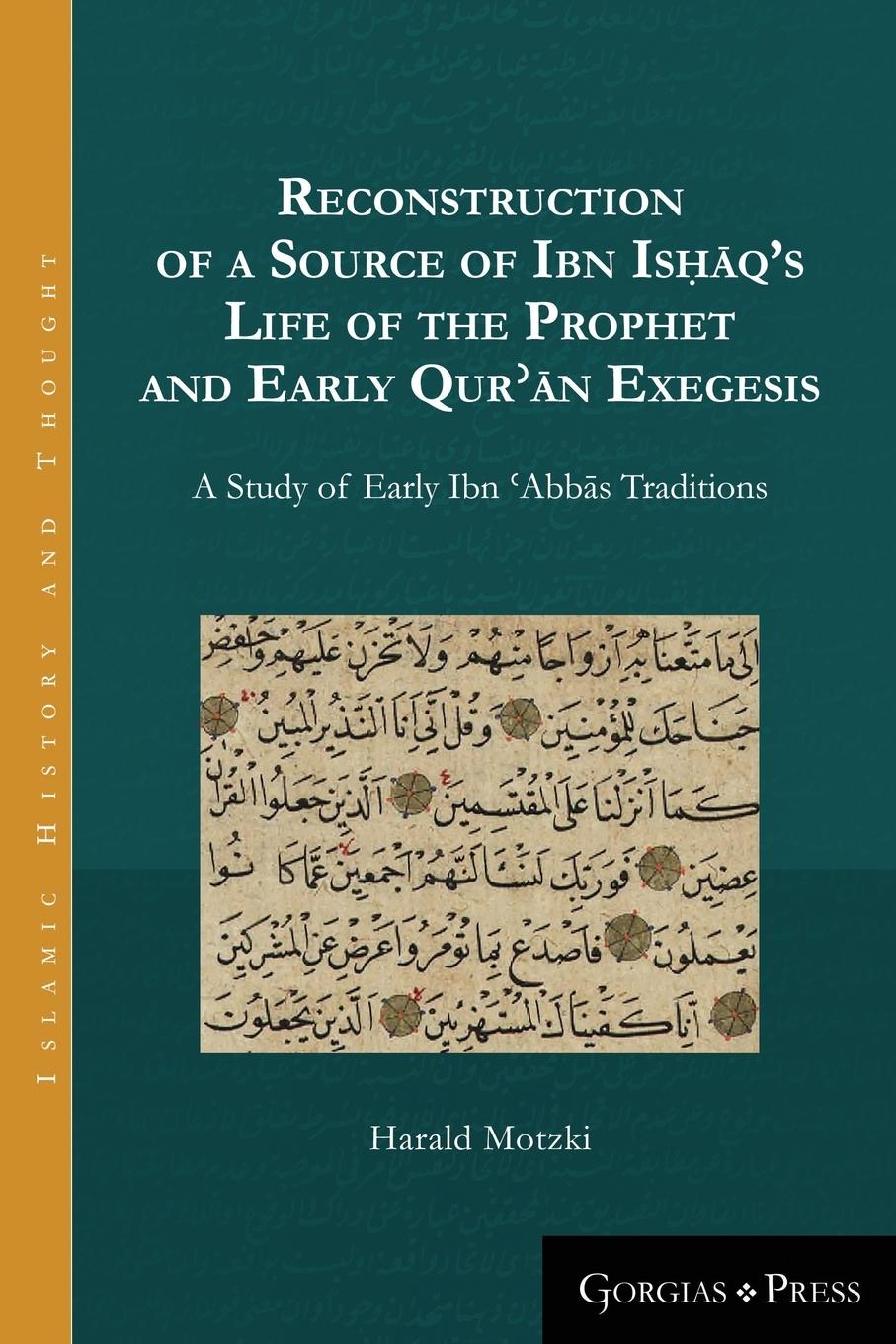 Vorderes Coverbild Reconstruction of a Source of Ibn Is¿¿q's Life of the Prophet and Early Qur¿¿n Exegesis