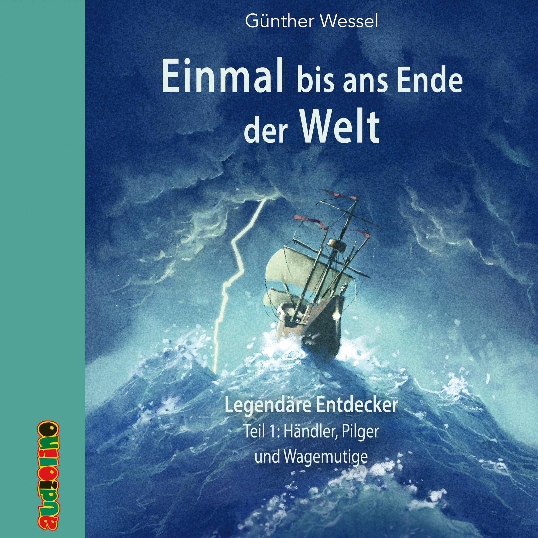 Vorderes Coverbild Einmal bis ans Ende der Welt - Legendäre Entdecker Teil 1