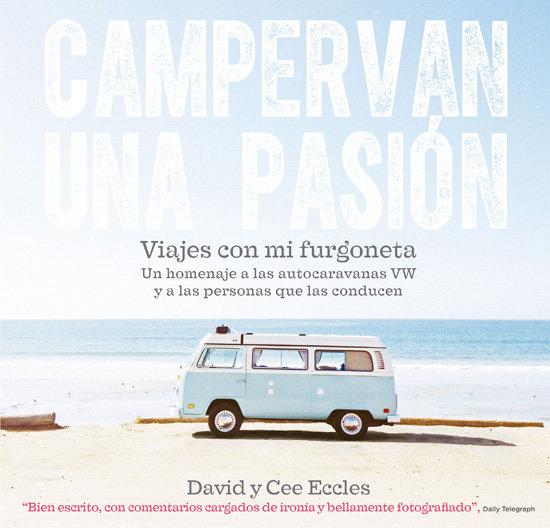 Vorderes Coverbild Campervan una pasión : viajes con mi furgoneta : un homenaje a las autocaravanas VW y a las personas que las conducen