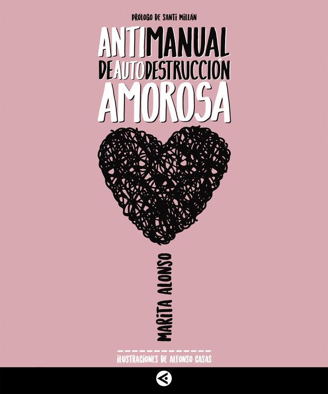 Vorderes Coverbild Antimanual de autodestrucción amorosa