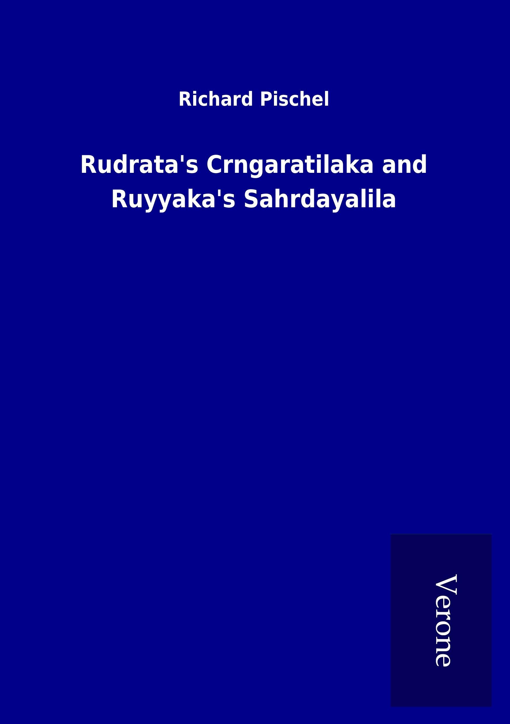 Vorderes Coverbild Rudrata's Crngaratilaka and Ruyyaka's Sahrdayalila