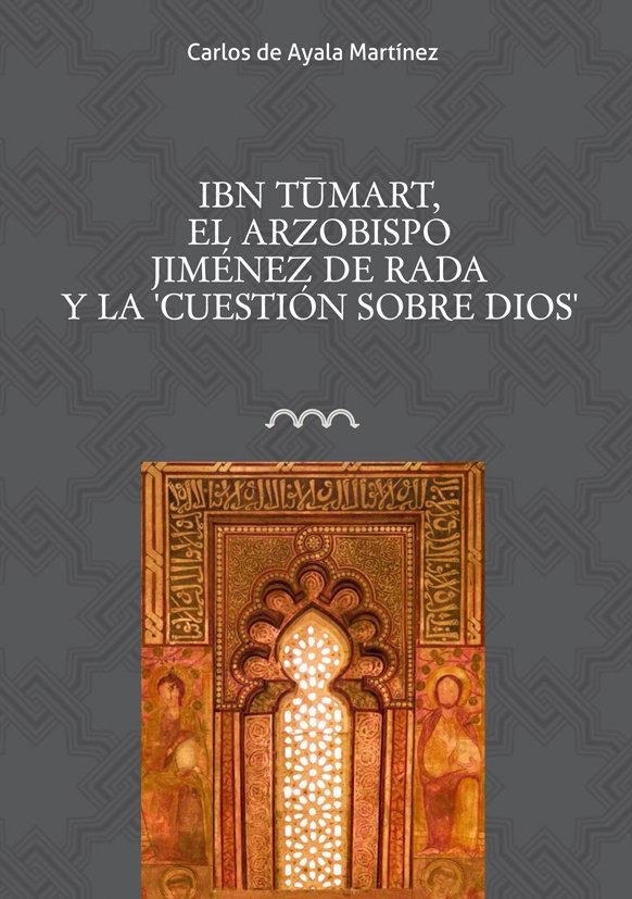 Vorderes Coverbild Ibn Tumart, el arzobispo Jiménez de Rada y la "Cuestión sobre Dios"