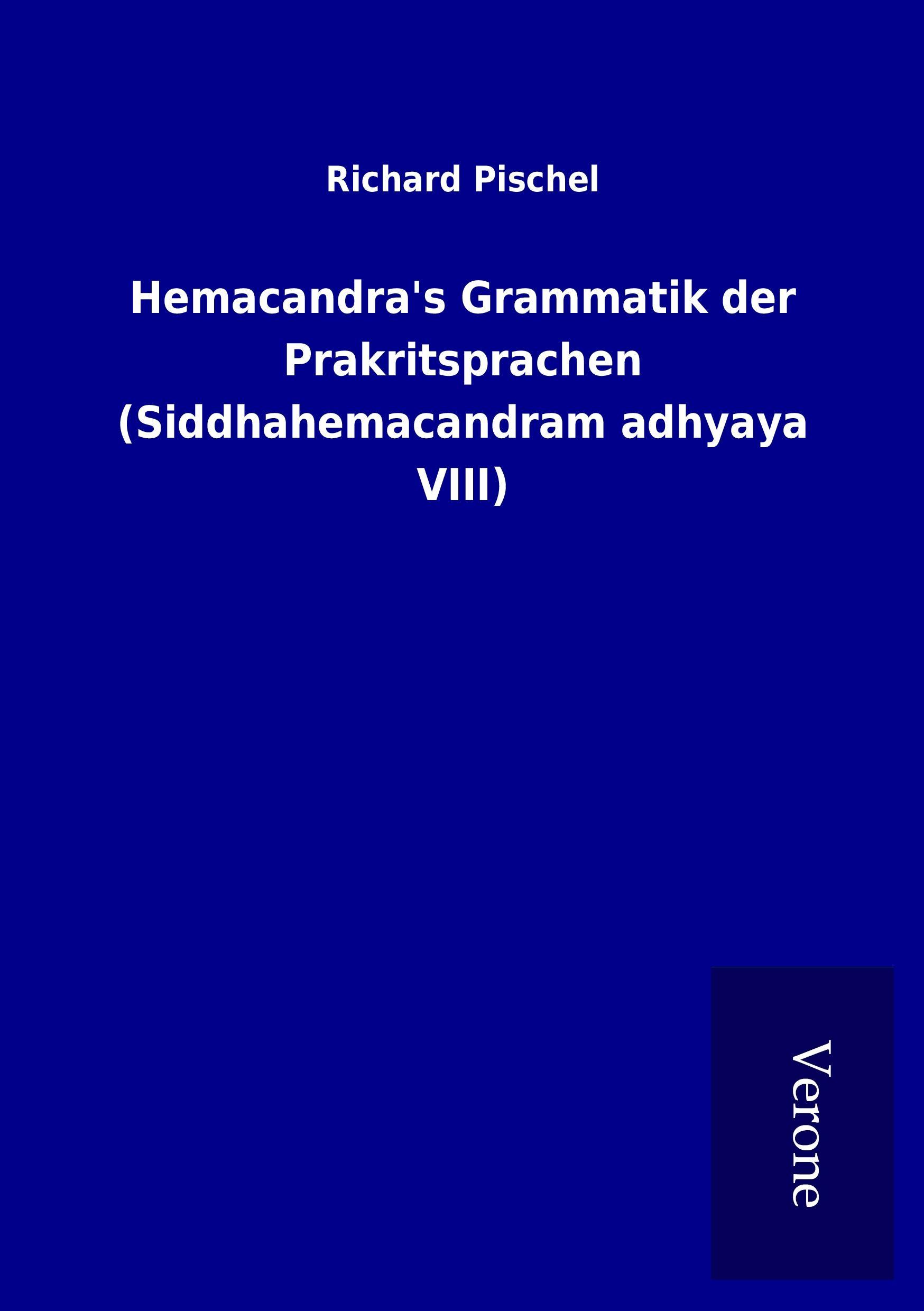 Vorderes Coverbild Hemacandra's Grammatik der Prakritsprachen (Siddhahemacandram adhyaya VIII)