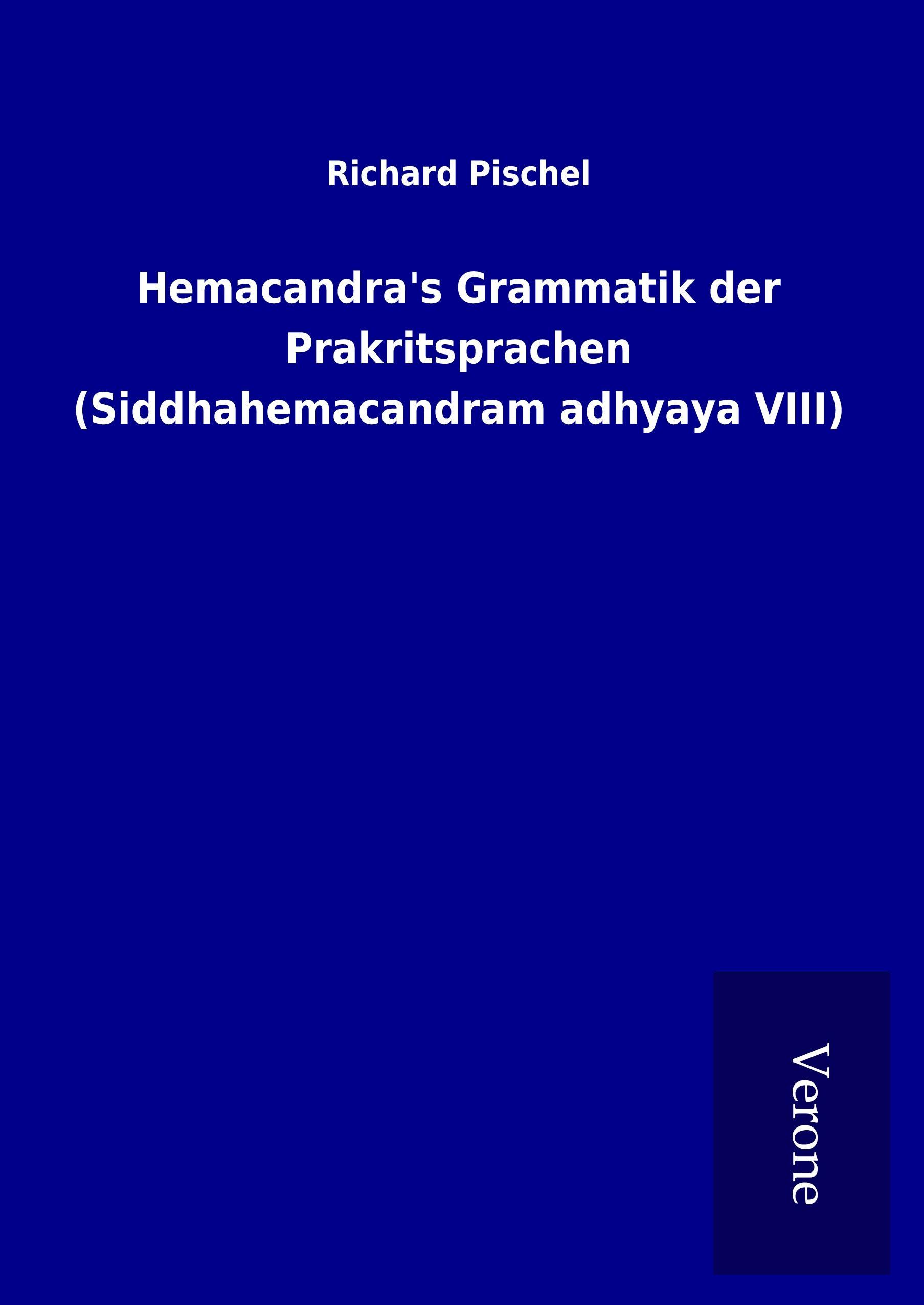 Vorderes Coverbild Hemacandra's Grammatik der Prakritsprachen (Siddhahemacandram adhyaya VIII)