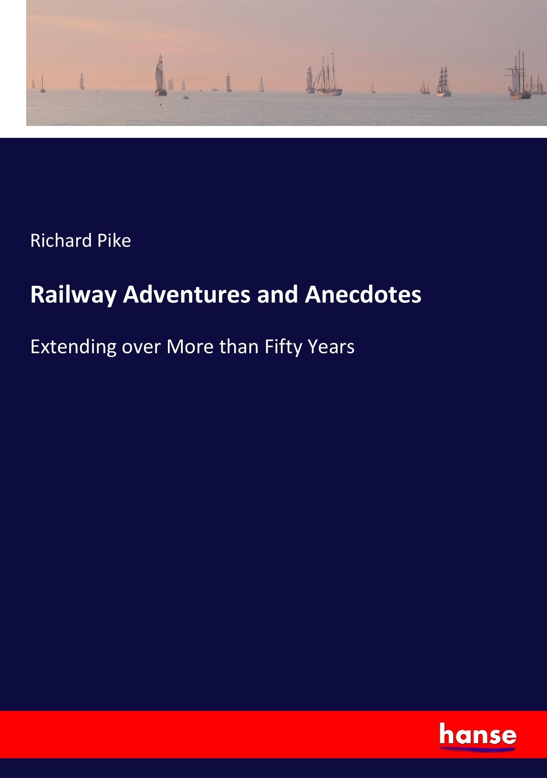 Vorderes Coverbild Railway Adventures and Anecdotes