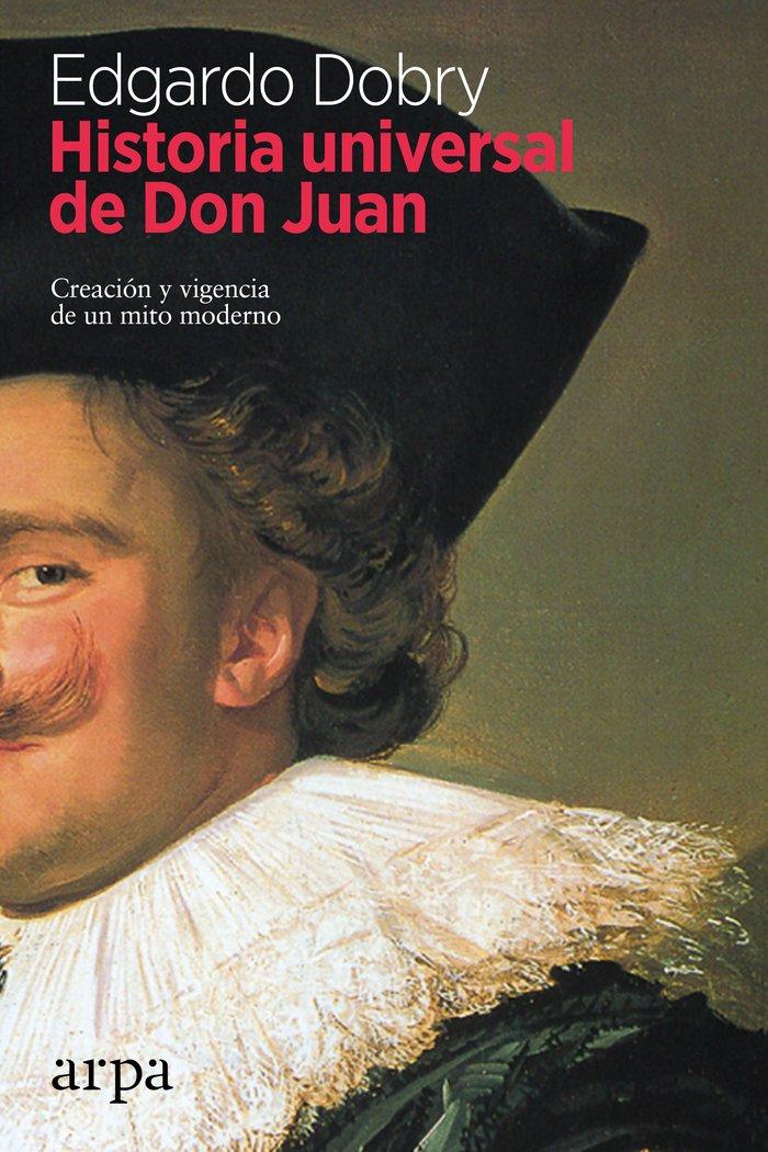 Vorderes Coverbild Historia universal de Don Juan : creación y vigencia de un mito moderno