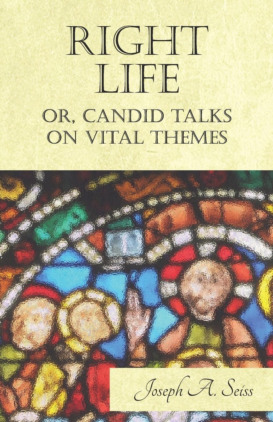 Vorderes Coverbild Right Life - Or, Candid Talks on Vital Themes