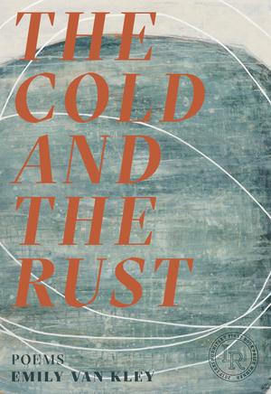Vorderes Coverbild The Cold and the Rust: Poems