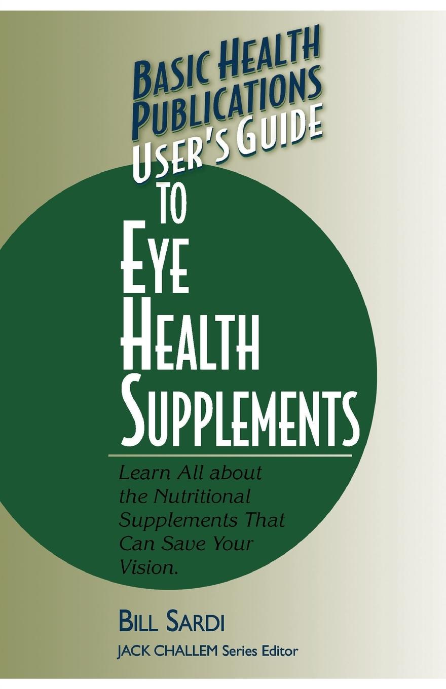 Vorderes Coverbild User's Guide to Eye Health Supplements