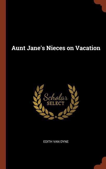 Vorderes Coverbild Aunt Jane's Nieces on Vacation