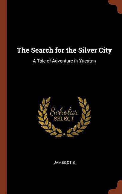 Vorderes Coverbild The Search for the Silver City