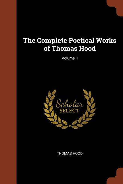 Vorderes Coverbild The Complete Poetical Works of Thomas Hood; Volume II