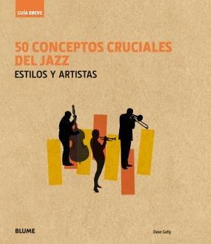 Vorderes Coverbild 50 conceptos cruciales del jazz : guía breve