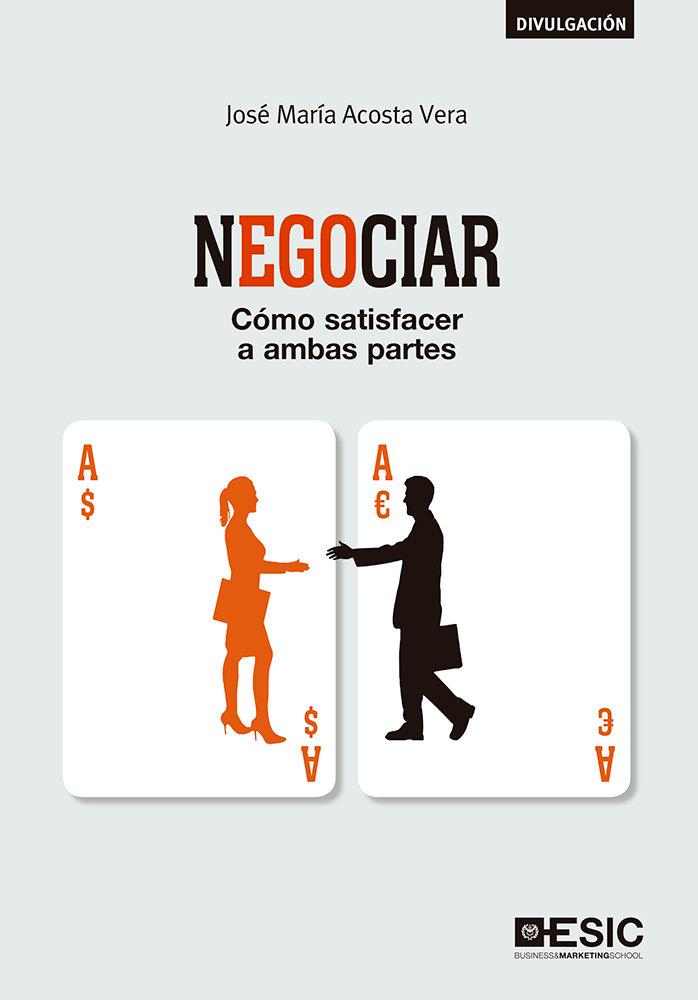 Vorderes Coverbild Negociar : cómo satisfacer a ambas partes