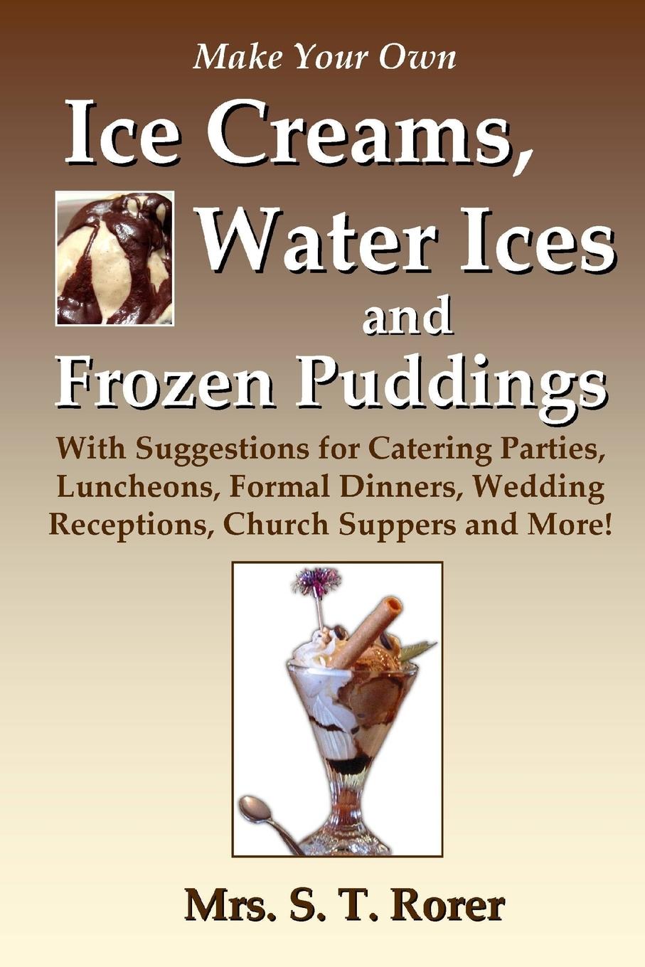 Vorderes Coverbild Make Your Own Ice Creams, Water Ices and Frozen Puddings