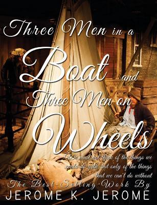 Vorderes Coverbild Three Men in a Boat and Three Men on Wheels