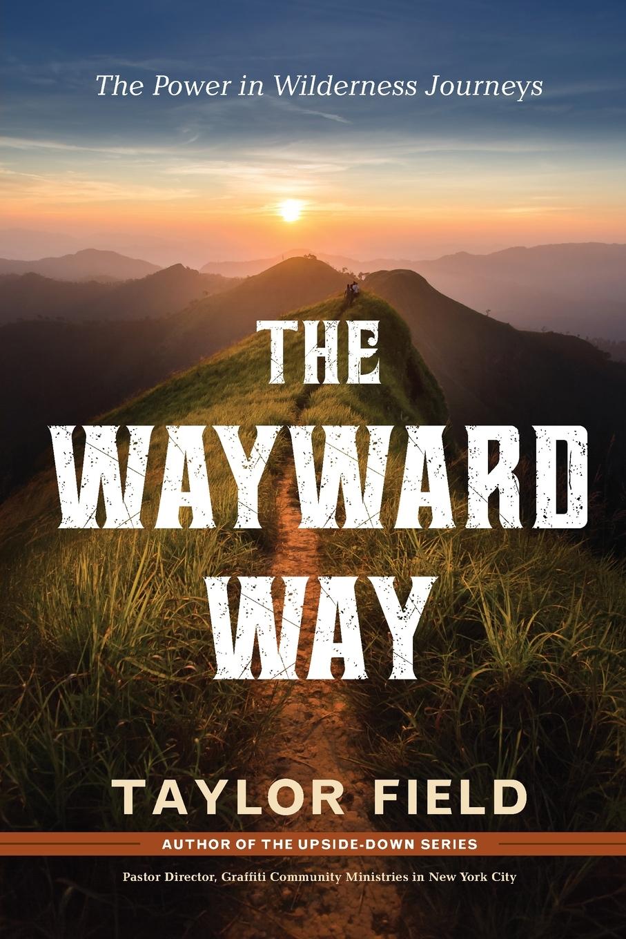 Vorderes Coverbild The Wayward Way: The Power in Wilderness Journeys