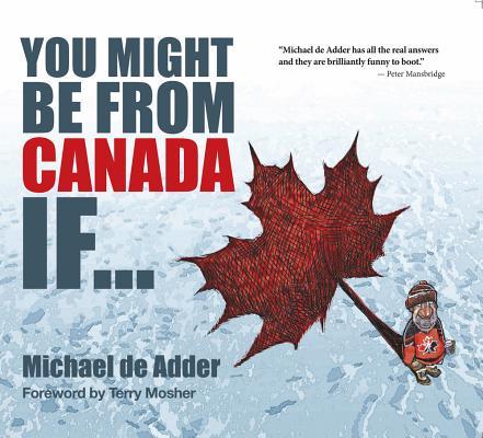 Vorderes Coverbild You Might Be from Canada If...