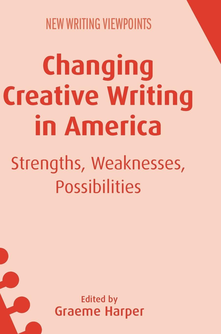 Vorderes Coverbild Changing Creative Writing in America