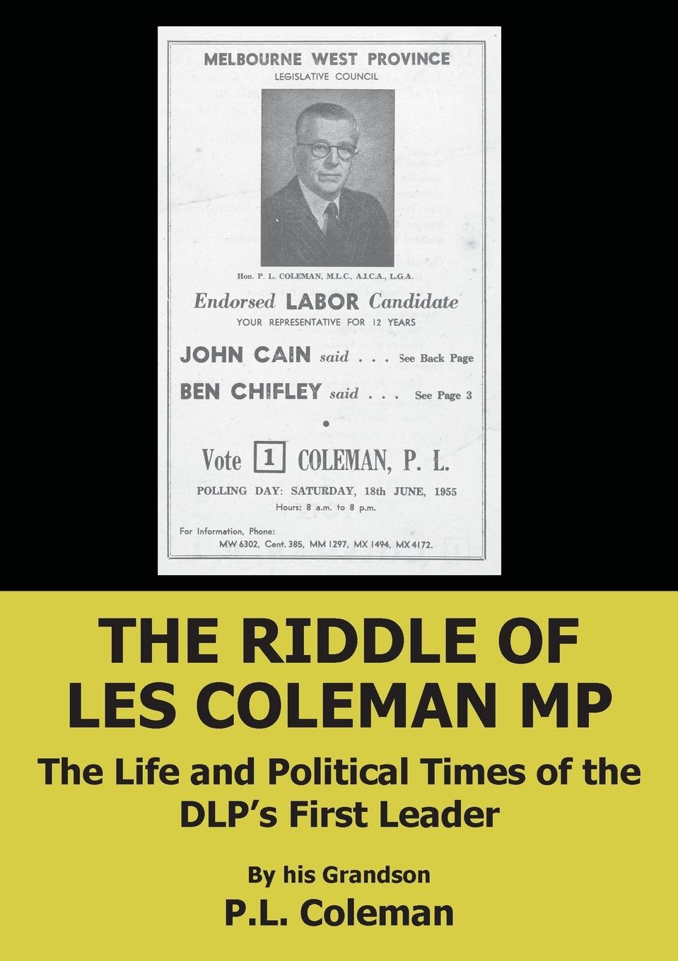 Vorderes Coverbild The Riddle of Les Coleman MP: The Life and Political Times of the DLP's First Leader