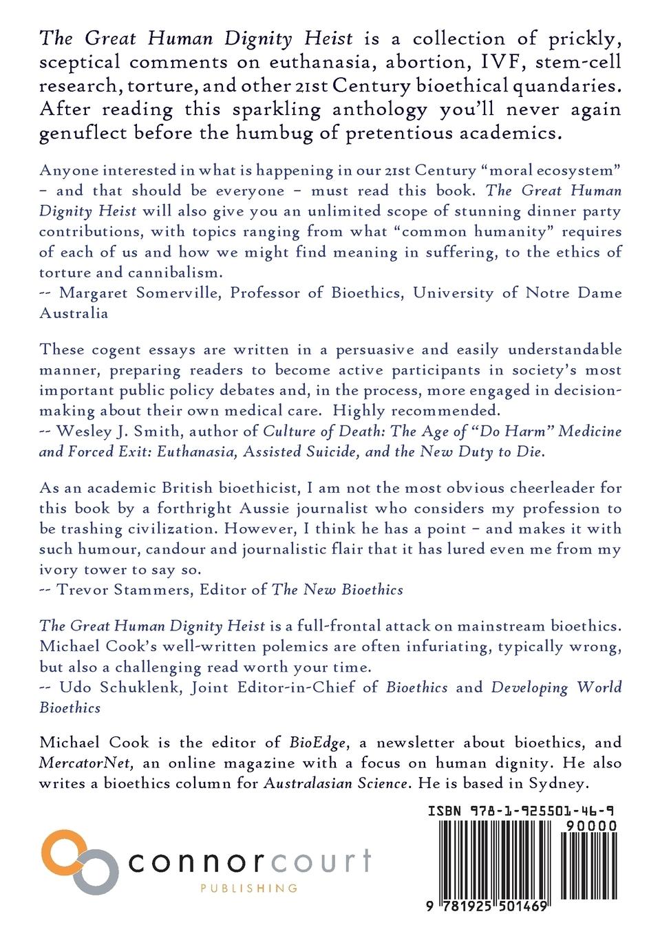 Rückseitencover The Great Human Dignity Heist: How bioethicists are trashing the foundations of Western civilization