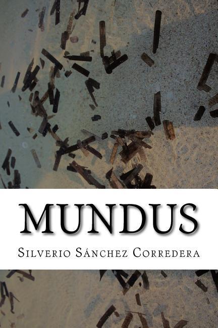 Vorderes Coverbild Mundus: Edmundus vive en un siglo donde las patologias mentales crecen y el sistema educativo fracasa. Por eso, dedica su vida