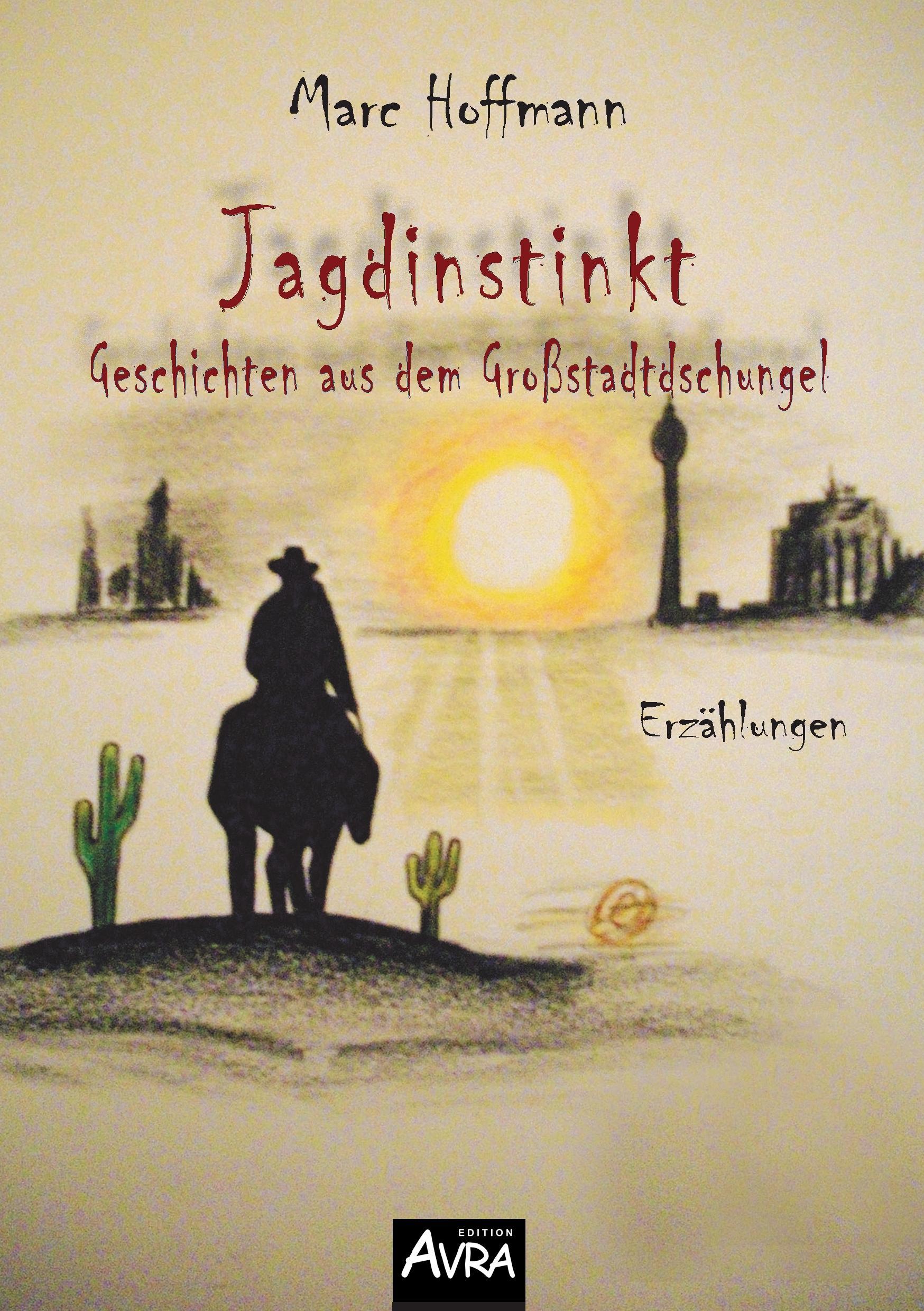Vorderes Coverbild Jagdinstinkt - Geschichten aus dem Großstadtdschungel