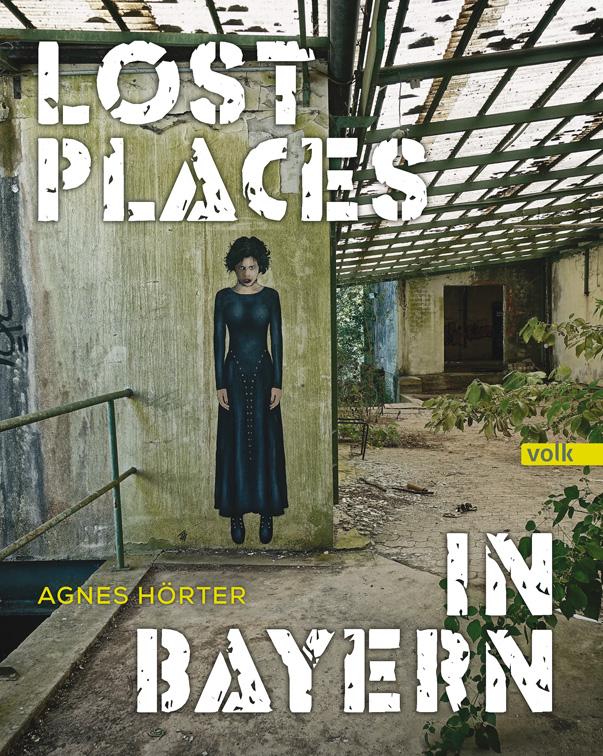 Vorderes Coverbild Lost Places in Bayern