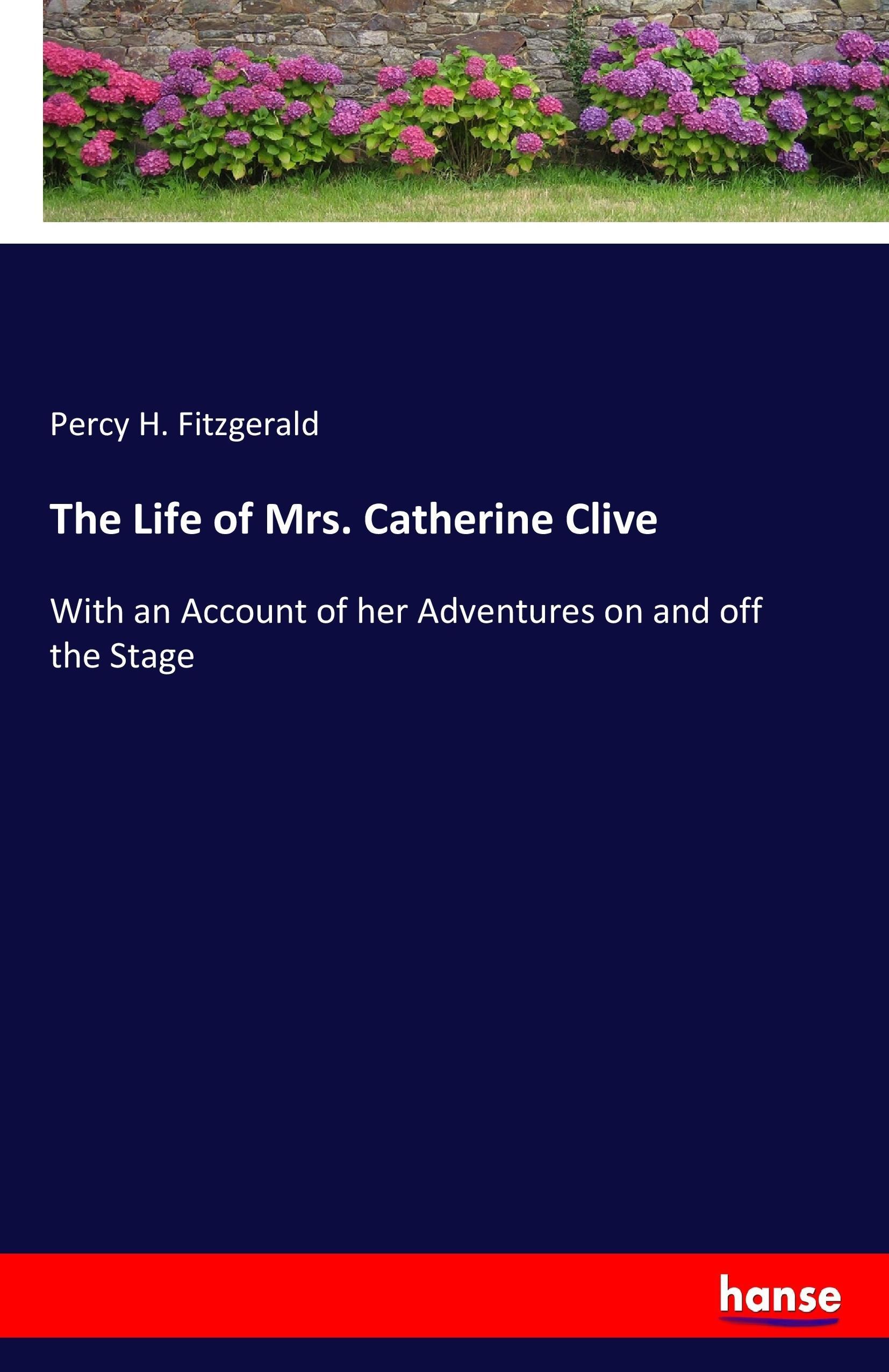 Vorderes Coverbild The Life of Mrs. Catherine Clive