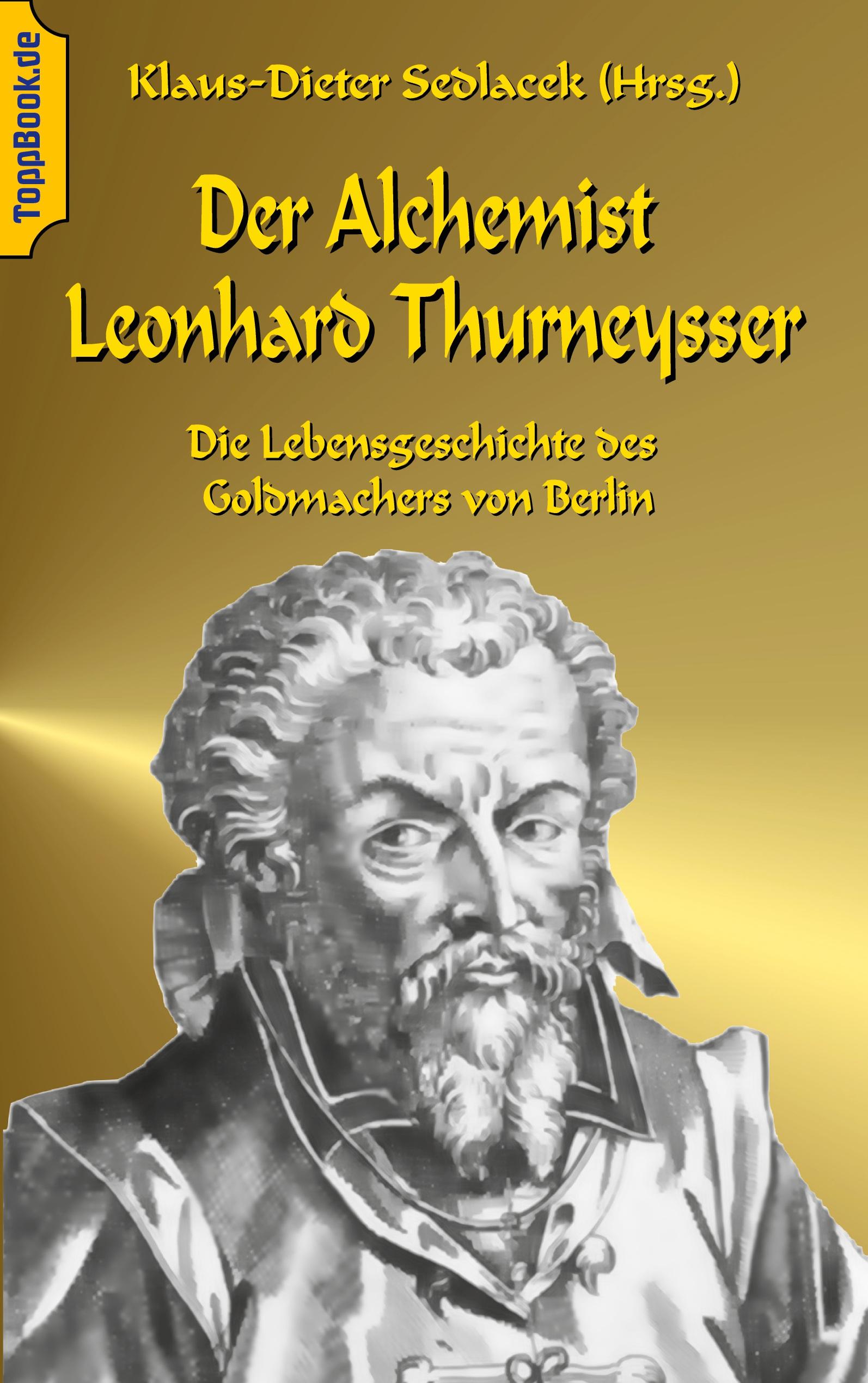Vorderes Coverbild Der Alchemist Leonhard Thurneysser