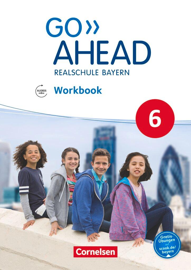 Vorderes Coverbild Go Ahead 6. Jahrgangsstufe - Ausgabe für Realschulen in Bayern - Workbook mit Audios online