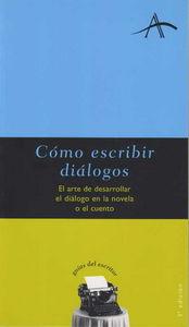Vorderes Coverbild Cómo escribir diálogos : el arte de desarrollar el diálogo en la novela o el cuento