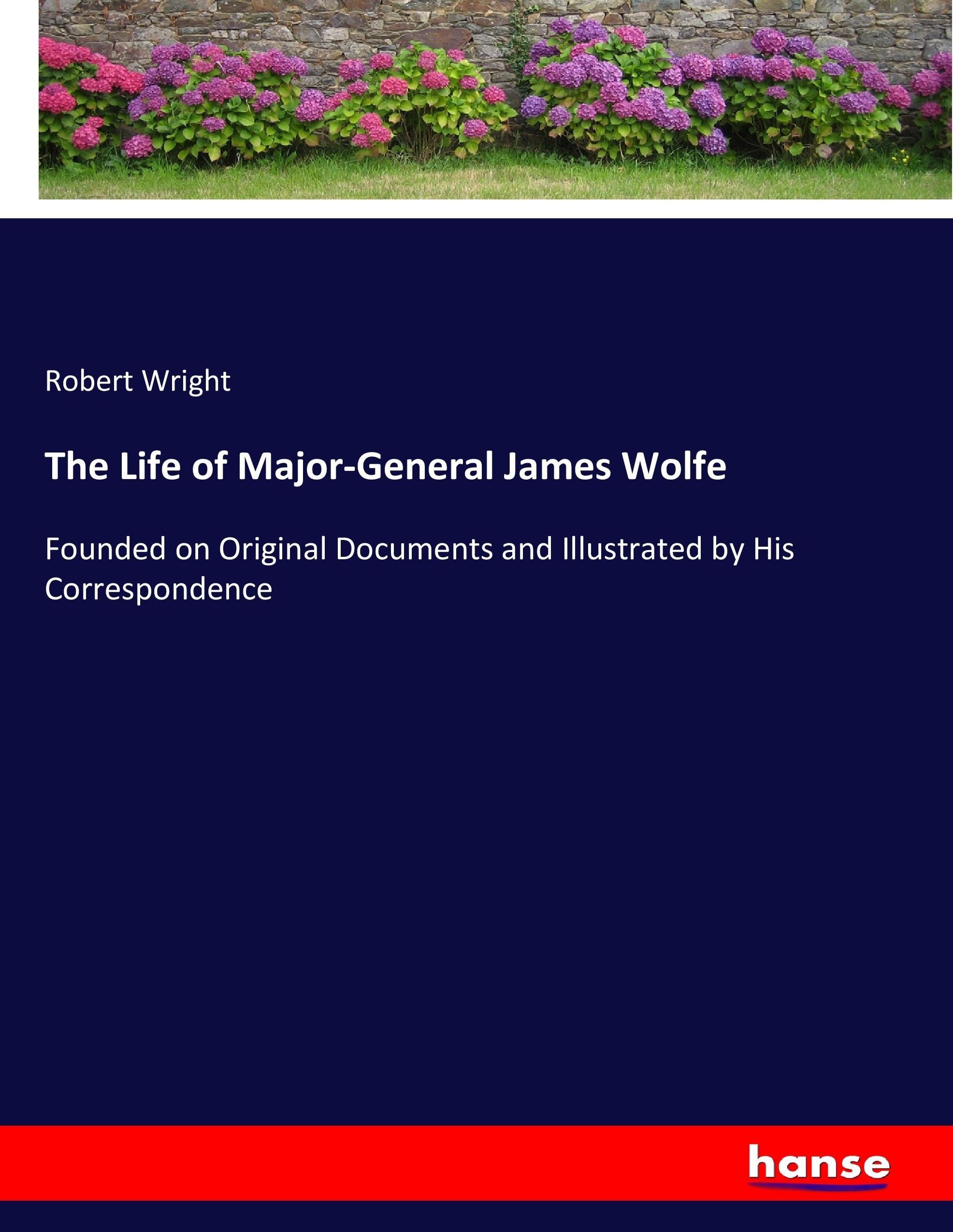 Vorderes Coverbild The Life of Major-General James Wolfe
