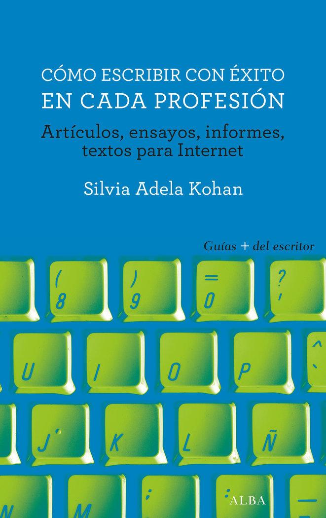 Vorderes Coverbild Cómo escribir con éxito en cada profesión : artículos, ensayos, informes, textos para Internet