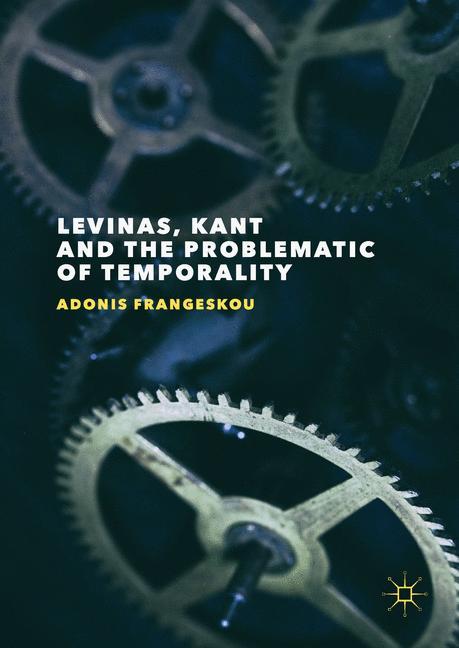 Vorderes Coverbild Levinas, Kant and the Problematic of Temporality