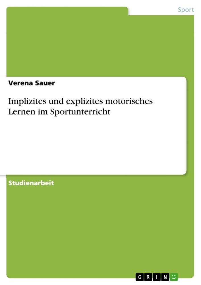 Vorderes Coverbild Implizites und explizites motorisches Lernen im Sportunterricht