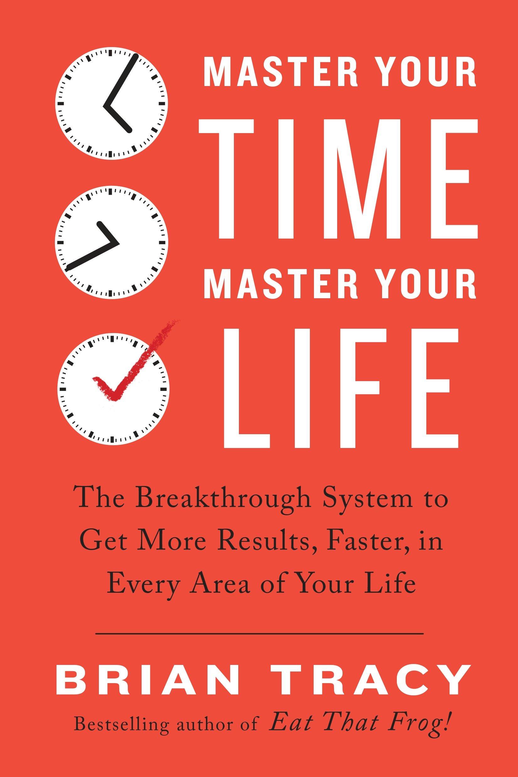 Vorderes Coverbild Master Your Time, Master Your Life