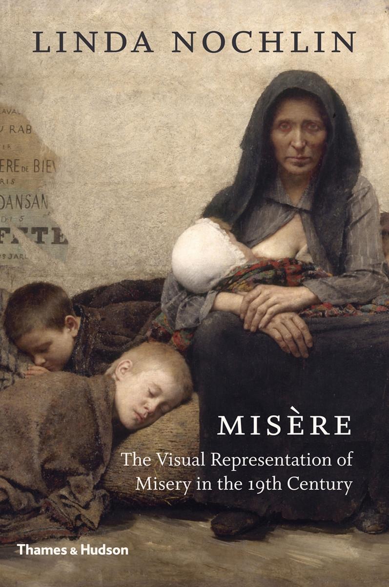 Vorderes Coverbild Misère: The Visual Representation of Misery in the 19th Century