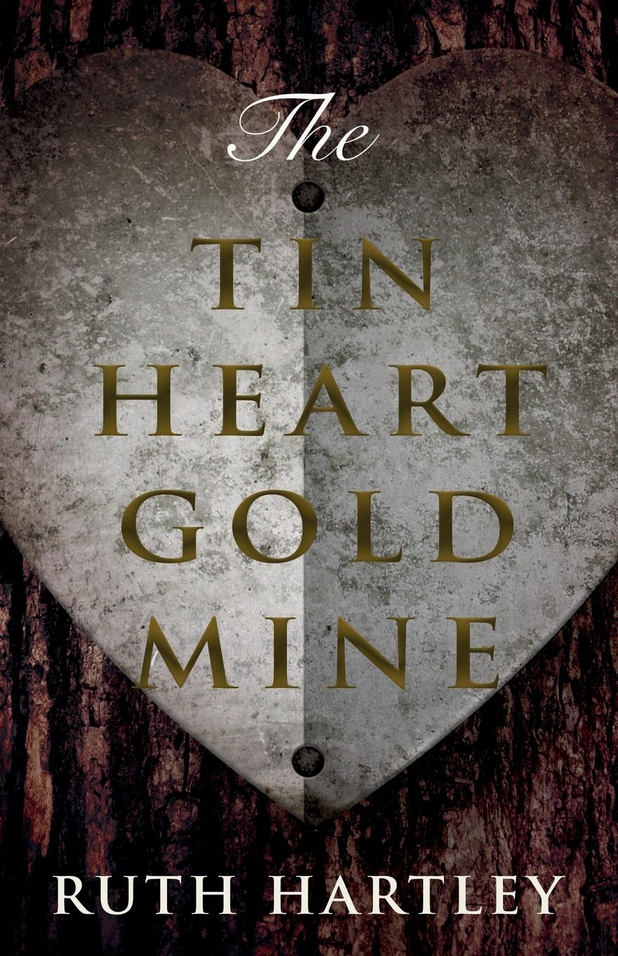 Vorderes Coverbild The Tin Heart Gold Mine