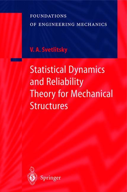 Vorderes Coverbild Statistical Dynamics and Reliability Theory for Mechanical Structures