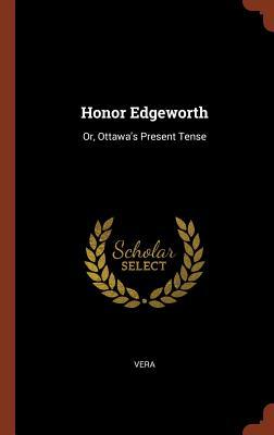 Vorderes Coverbild Honor Edgeworth: Or, Ottawa's Present Tense