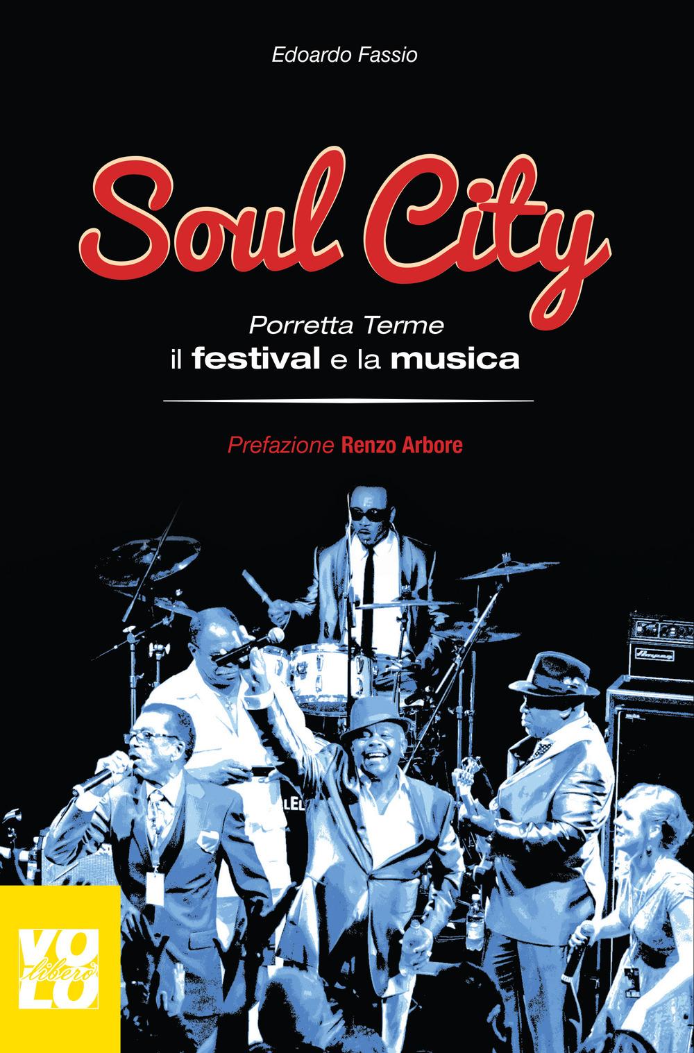 Vorderes Coverbild Soul city. Porretta Terme, il festival e la musica