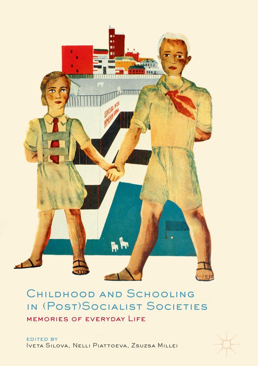 Vorderes Coverbild Childhood and Schooling in (Post)Socialist Societies