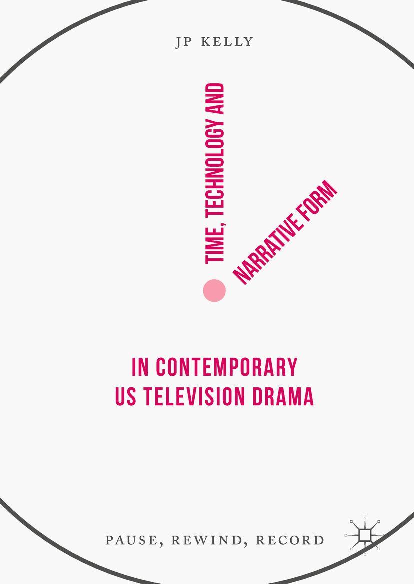 Vorderes Coverbild Time, Technology and Narrative Form in Contemporary US Television Drama