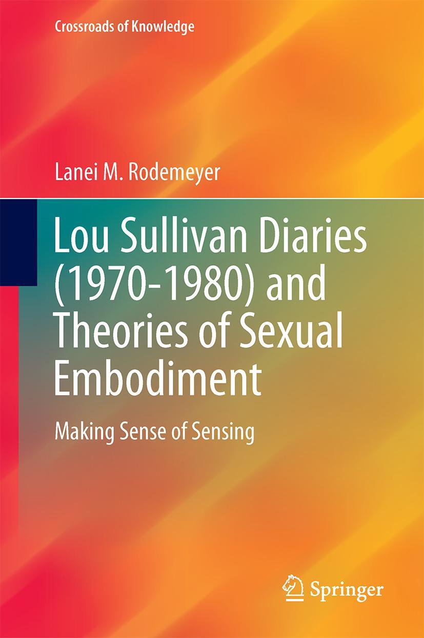 Vorderes Coverbild Lou Sullivan Diaries (1970-1980) and Theories of Sexual Embodiment