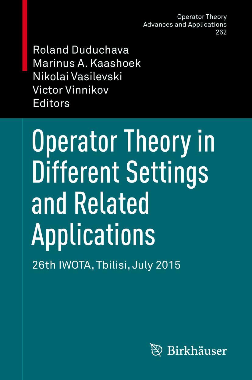 Vorderes Coverbild Operator Theory in Different Settings and Related Applications