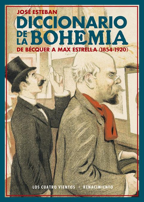 Vorderes Coverbild Diccionario de la bohemia : de Bécquer a Max Estrella, 1854-1920