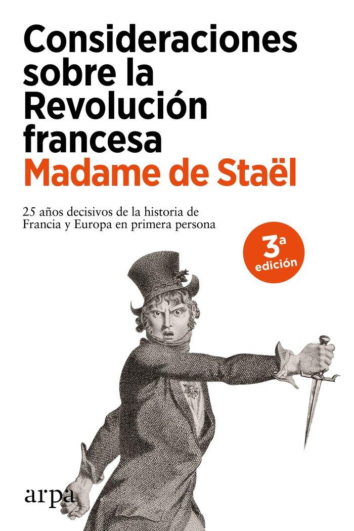 Vorderes Coverbild Consideraciones sobre la Revolución francesa : 25 años decisivos de la historia de Francia y de Europa en primera persona