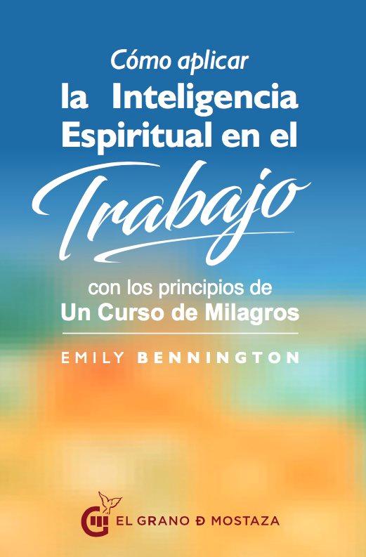 Vorderes Coverbild Como Aplicar La Inteligencia Espiritual En El Trabajo