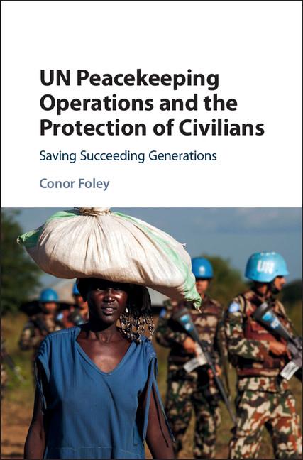 Vorderes Coverbild UN Peacekeeping Operations and the Protection of Civilians